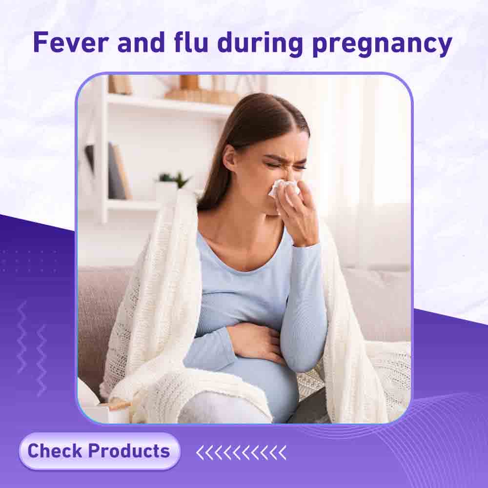 Fever and flu during pregnancy - Milano Pharmacy