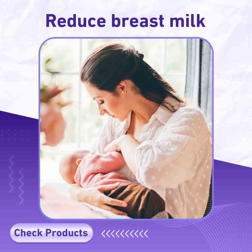 Reduce breast milk - Milano Pharmacy